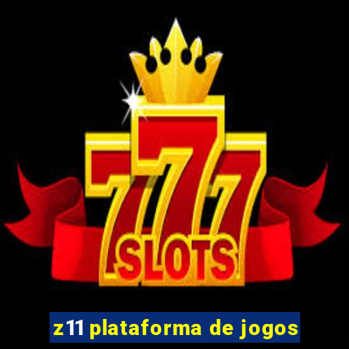 z11 plataforma de jogos